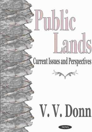 Public Lands: Current Issues & Perspectives de V Donn