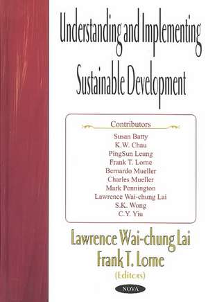 Understanding & Implementing Sustainable Development de Lawrence Wai-Chung Lai