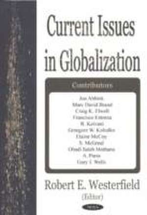 Current Issues in Globalization de Robert E Westerfield