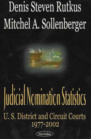 Judicial Nomination Statistics: US District & Circuit Courts 1977-2002 de Denis Steven Rutkus