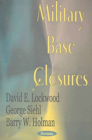 Military Base Closures de David E. Lockwood