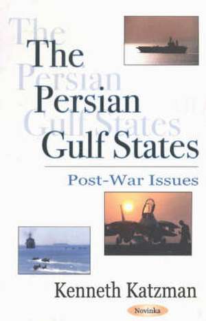 The Persian Gulf States de Kenneth Katzman