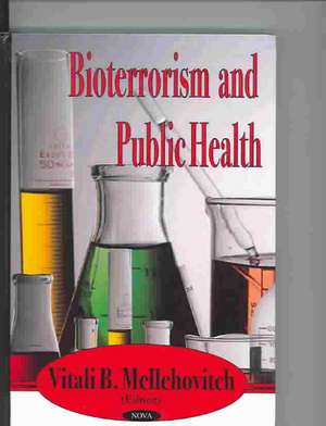 Bioterrorism and Public Health de Vitali B. Mellehovitch