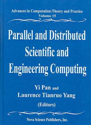 Parallel and Distributed Scientific and Engineering Computing de Yi Pan