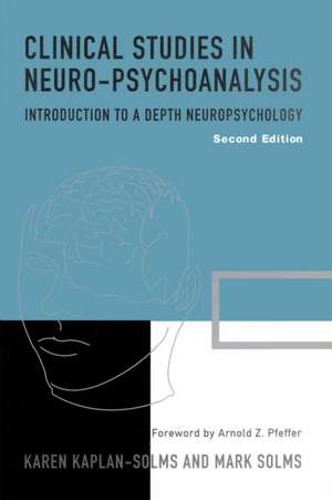 Clinical Studies in Neuro-Psychoanalysis de Karen Kaplan-Solms