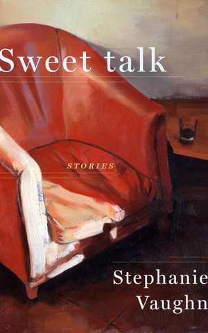 Sweet Talk de Stephanie Vaughn