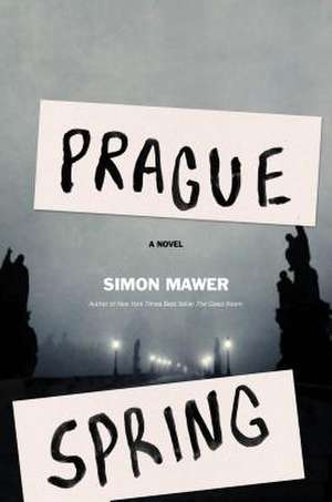 Prague Spring de Simon Mawer