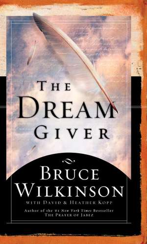 The Dream Giver de Bruce Wilkinson