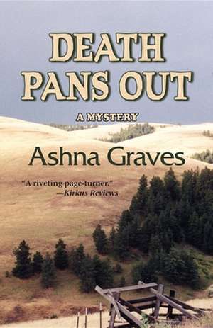Death Pans Out: A Rachel Goddard Mystery de Ashna Graves