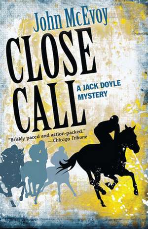 Close Call: A Jack Doyle Mystery de John McEvoy