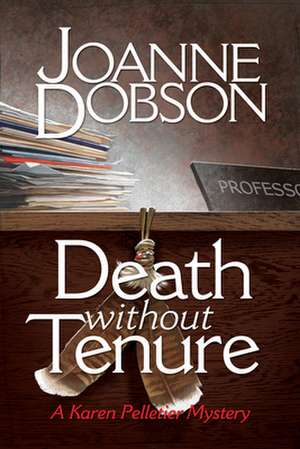 Death Without Tenure de Joanne Dobson