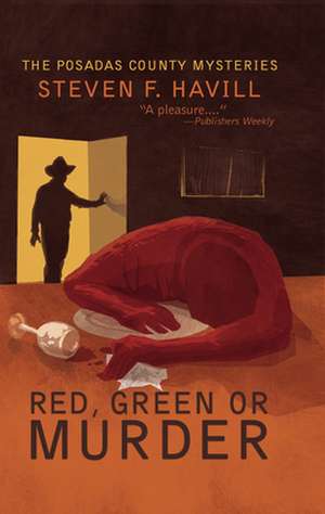 Red, Green, or Murder de Steven F. Havill