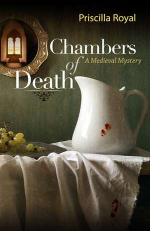 Chambers of Death de Priscilla Royal