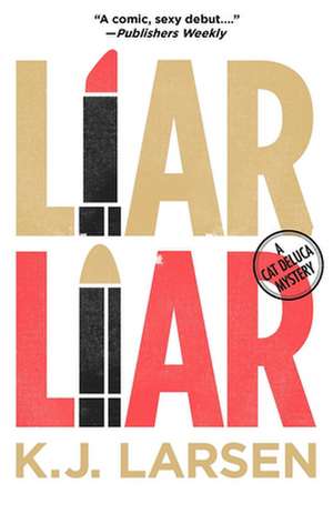 Liar, Liar: An Aurelia Marcella Roman Mystery de K. J. Larsen