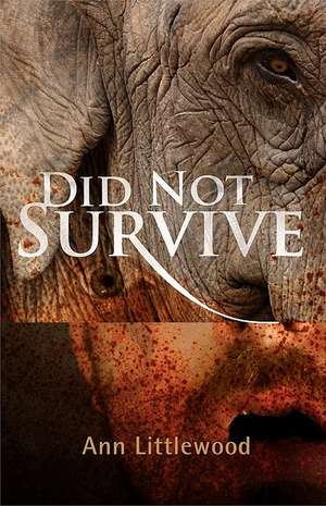 Did Not Survive: A Zoo Mystery de Ann Littlewood