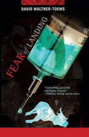 Fear of Landing de David Waltner-Toews