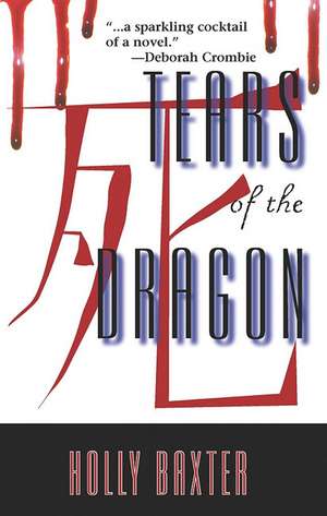 Tears of the Dragon de Holly Baxter