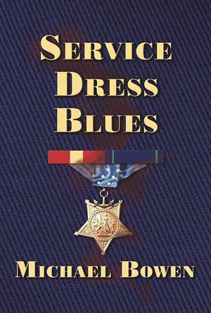 Service Dress Blues de Michael Bowen