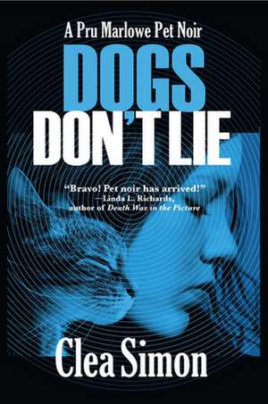 Dogs Don't Lie de Clea Simon