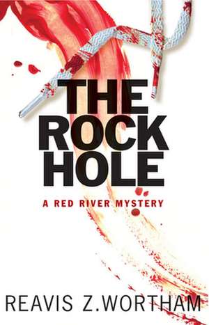 The Rock Hole de Reavis Z. Wortham