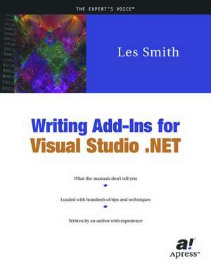 Writing Add-ins for Visual Studio .NET de Les Smith