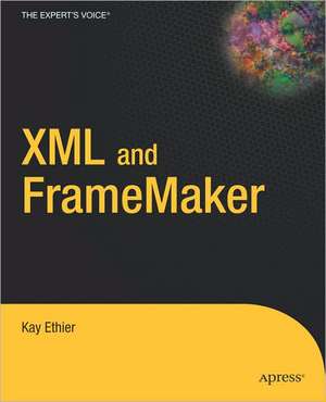 XML and FrameMaker de Kay Ethier