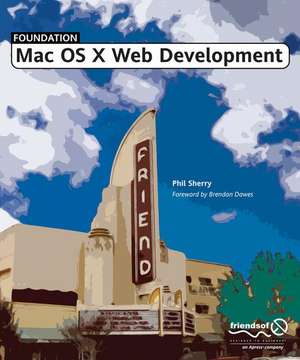 Foundation Mac OS X Web Development de Phil Sherry