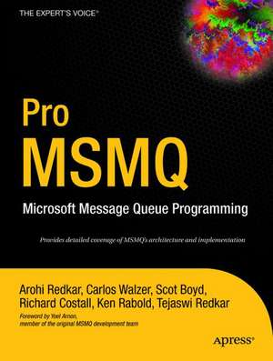 Pro MSMQ: Microsoft Message Queue Programming de Arohi Redkar