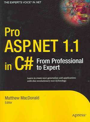 Pro ASP.NET 1.1 in C#: From Professional to Expert de Matthew MacDonald