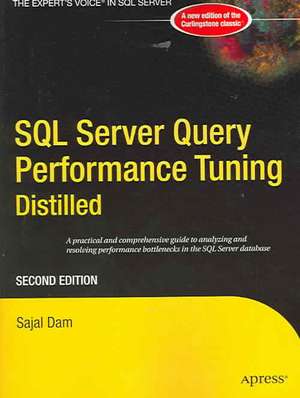 SQL Server Query Performance Tuning Distilled de Sajal Dam