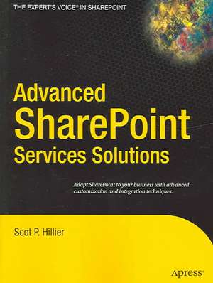 Advanced SharePoint Services Solutions de Scot P. Hillier