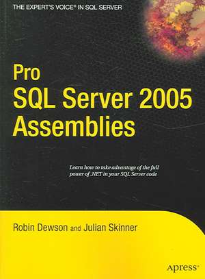 Pro SQL Server 2005 Assemblies de Robin Dewson