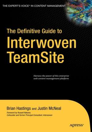 The Definitive Guide to Interwoven TeamSite de Brian Hastings