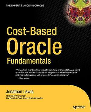 Cost-Based Oracle Fundamentals de Jonathan Lewis