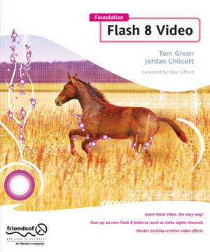 Foundation Flash 8 Video de Tom Green