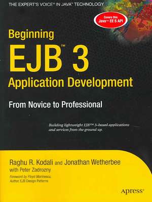 Beginning EJB 3 Application Development: From Novice to Professional de Raghu Kodali