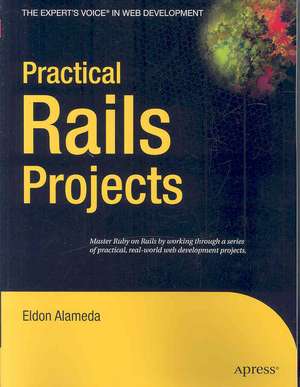 Practical Rails Projects de Eldon Alameda