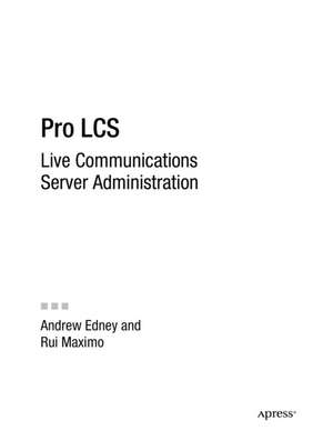 Pro LCS: Live Communications Server Administration de Rui Maximo