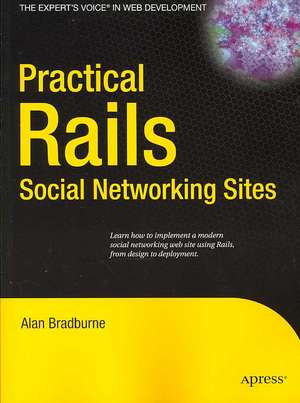 Practical Rails Social Networking Sites de Alan Bradburne