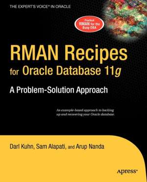 RMAN Recipes for Oracle Database 11g: A Problem-Solution Approach de Sam Alapati