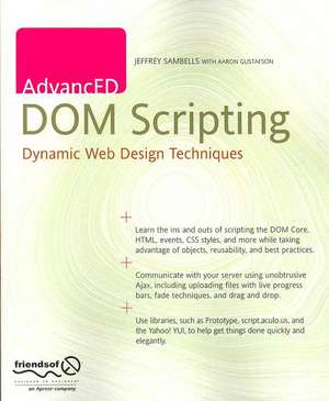 AdvancED DOM Scripting: Dynamic Web Design Techniques de Jeffrey Sambells