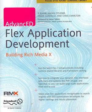 AdvancED Flex Application Development: Building Rich Media X de Chris Charlton