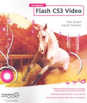 Foundation Flash CS3 Video de Adam Thomas