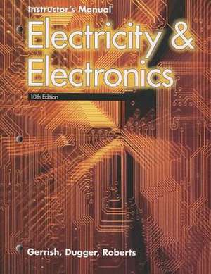 Electricity & Electronics, Instructor's Manual de Richard M. Roberts