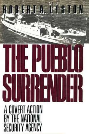 The Pueblo Surrender de Robert A. Liston