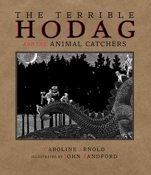 The Terrible Hodag and the Animal Catchers de Caroline Arnold