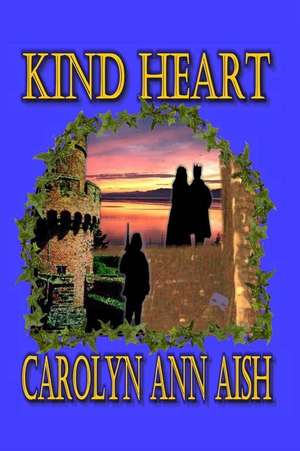 Kind Heart de Carolyn Ann Aish