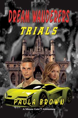 Dream Wanderers Trials Book 3 de Paula Brown