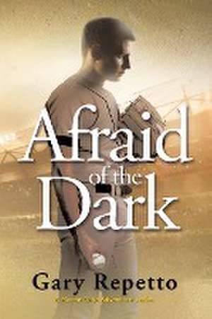 Afraid of the Dark de Gary Repetto