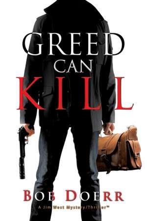 Greed Can Kill de Bob Doerr